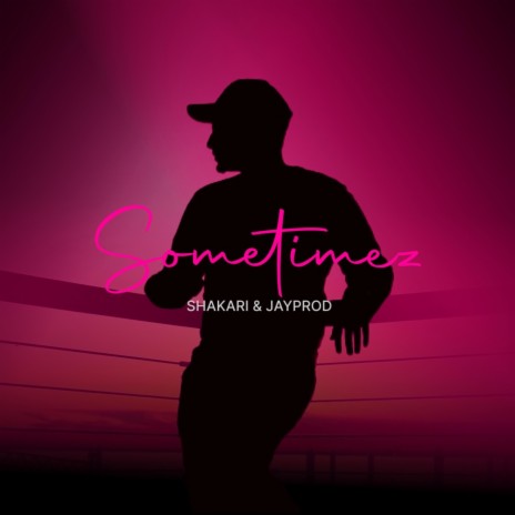 Sometimez | Boomplay Music