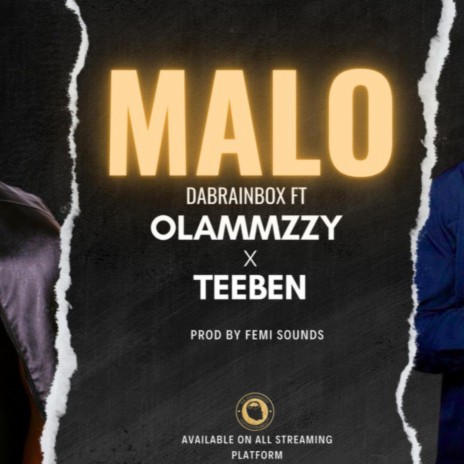 MALO ft. Olammzzy x Teeben | Boomplay Music