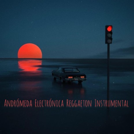 Andrómeda Electrónica Reggaeton | Boomplay Music