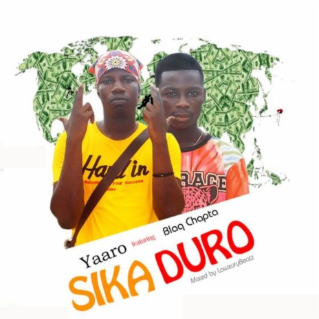 Sika Duro ft. BLAQ Chapter