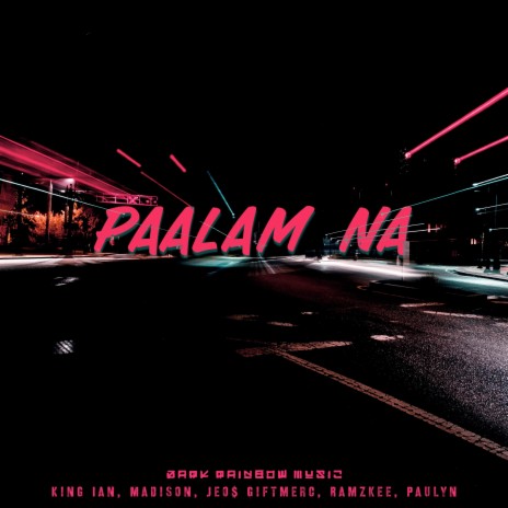 Paalam Na ft. King Ian, Madison, Jeo$ Giftmerc, Ramzkee & Paulyn
