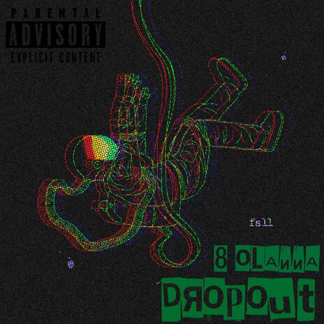 Dropout | Boomplay Music