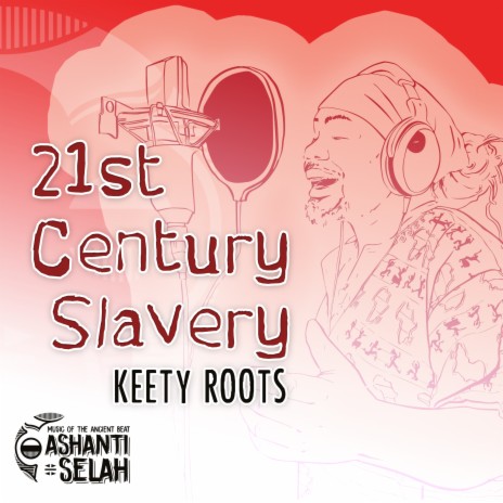 21st Century Slavery ft. Ashanti Selah | Boomplay Music