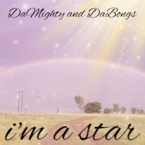 I'm a Star ft. Damighty | Boomplay Music