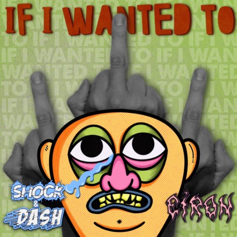 If I Wanted To ft. Dash & Eiron | Boomplay Music