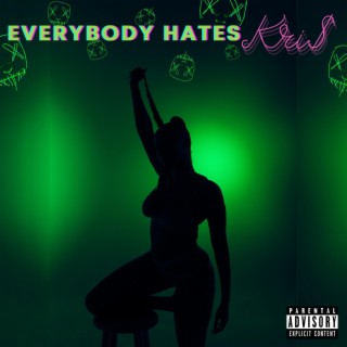 Everybody Hates Kri$