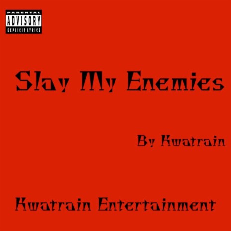 Slay My Enemies | Boomplay Music