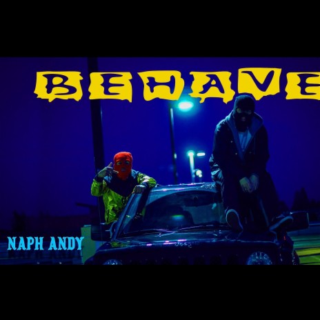 Behave | Boomplay Music