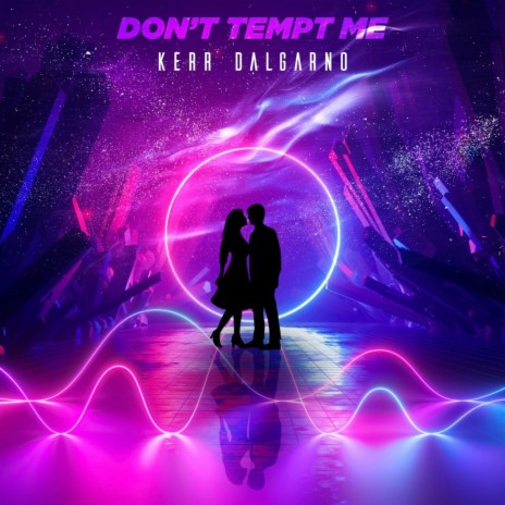 Don't Tempt Me | Boomplay Music