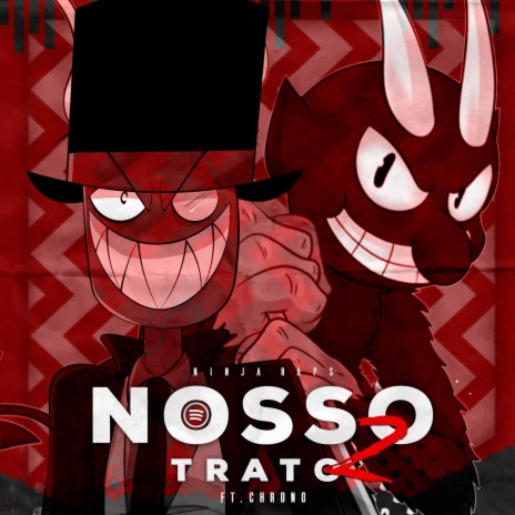 O Nosso Trato 2 (Diabo e Black Hat) ft. Chrono Rapper | Boomplay Music