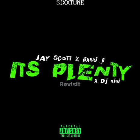 ITS PLENTY (REVISIT) ft. Gxsti_B & DJ Sisi | Boomplay Music