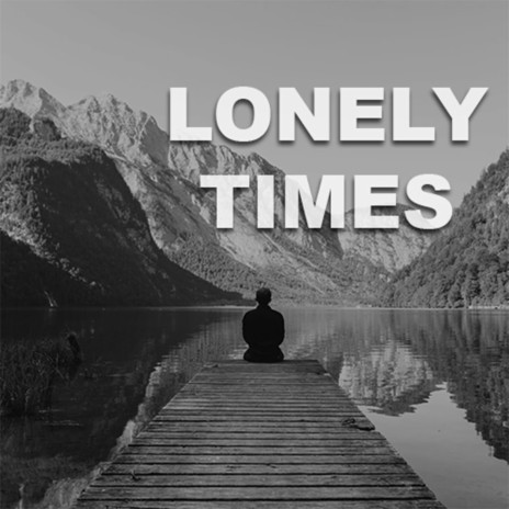 Lonely Times