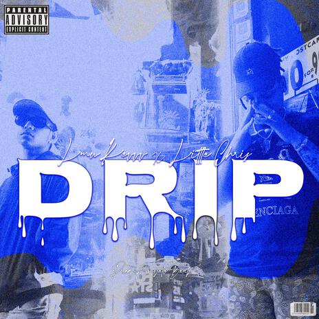 Drip ft. LITTLE CHRIS | Boomplay Music