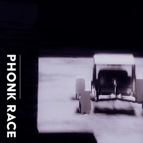 PHONK RACE | Boomplay Music