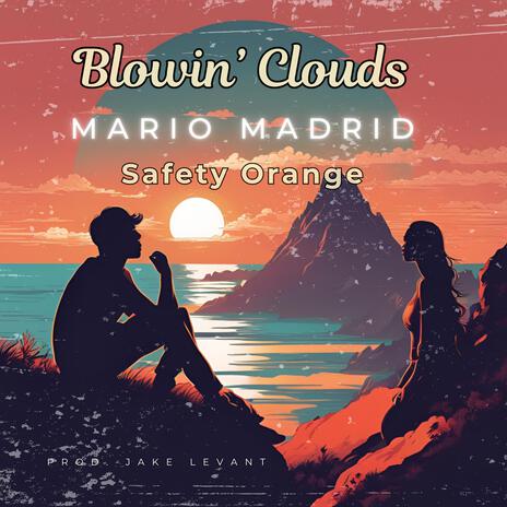 Blowin' Clouds ft. Safety Orange | Boomplay Music