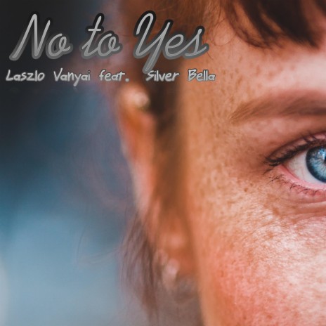 No to Yes ft. Silver Bella | Boomplay Music