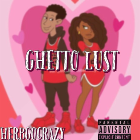 Ghetto lust | Boomplay Music