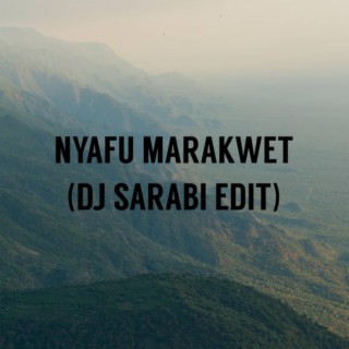 Nyafu Marakwet (DJ SARABI MIX)