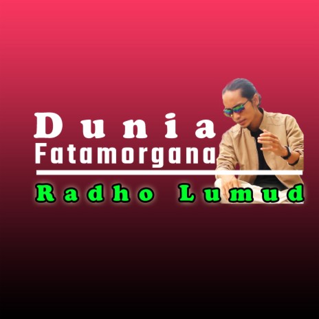 Dunia Fatamorgana | Boomplay Music