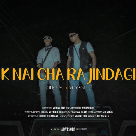 K Nai Cha ra Jindagi ft. VOYAGER | Boomplay Music