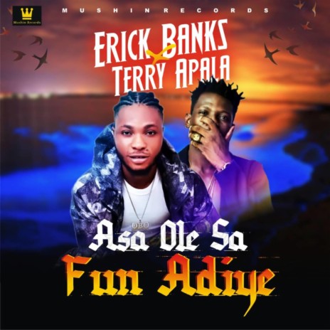 Asa Ole Sa Fun Adiye (feat. Terry Apala) | Boomplay Music