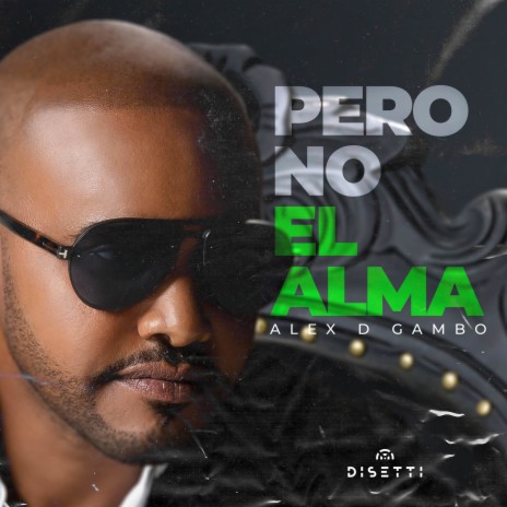 Pero No El Alma | Boomplay Music