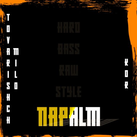 NAPALM ft. TovarishchMilo | Boomplay Music