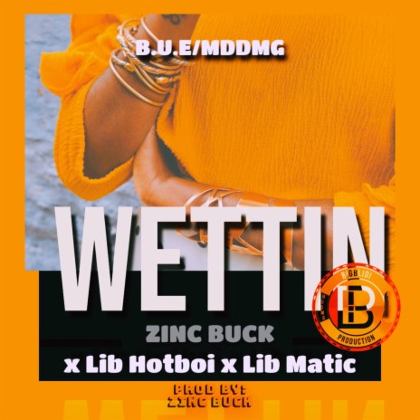 Wettin ft. Lib Hotboi & Lib Matic | Boomplay Music