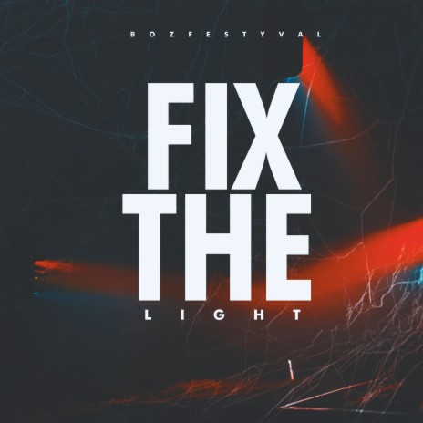 Fix the Light | Boomplay Music