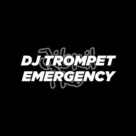 DJ Terompet Emergency | Boomplay Music