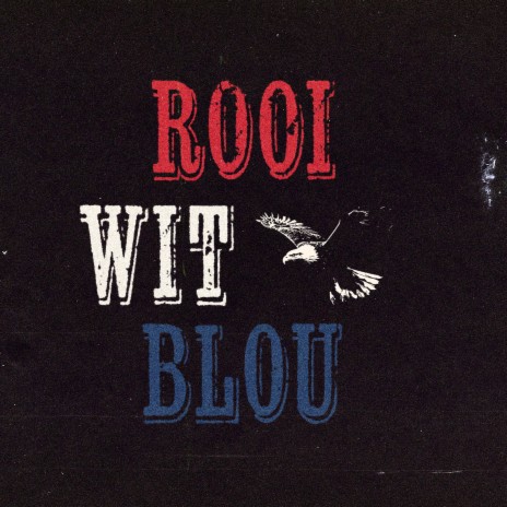 Rooi Wit & Blou ft. Schwabie | Boomplay Music