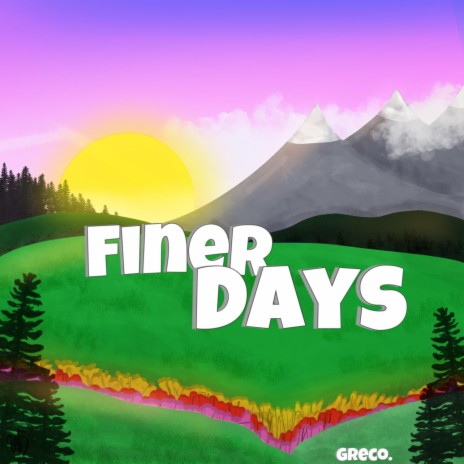 Finer Days | Boomplay Music