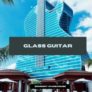 Glass Guitar
