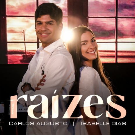 Raízes ft. Isabelle Dias | Boomplay Music