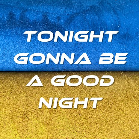 Tonights Gonna Be a Good Night | Boomplay Music