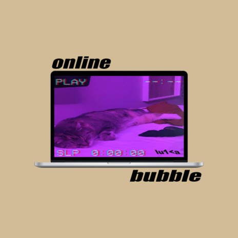 online bubble | Boomplay Music