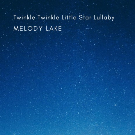 Twinkle Twinkle Little Star Lullaby