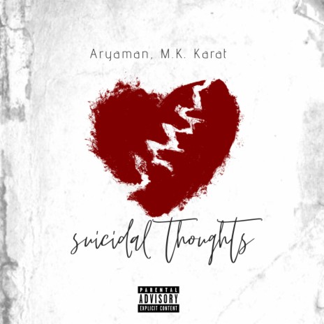 Suicidal Thoughts ft. M.K. KARAT | Boomplay Music