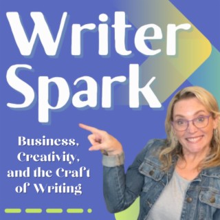 WriterSpark: Business, Creativity, and the Craft of Writing