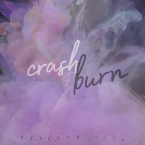 Crash & Burn | Boomplay Music