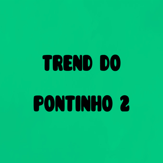 Trend do Pontinho 2