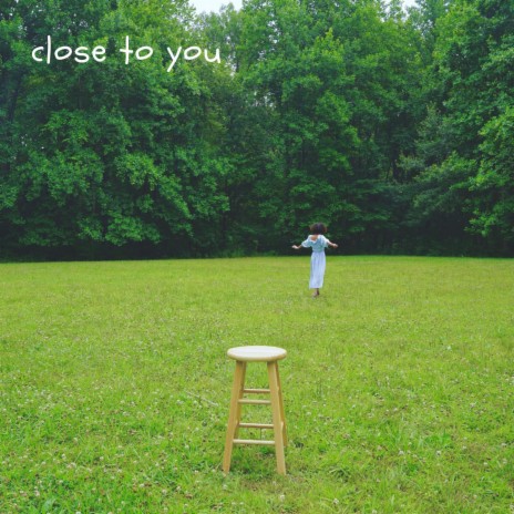 close to you