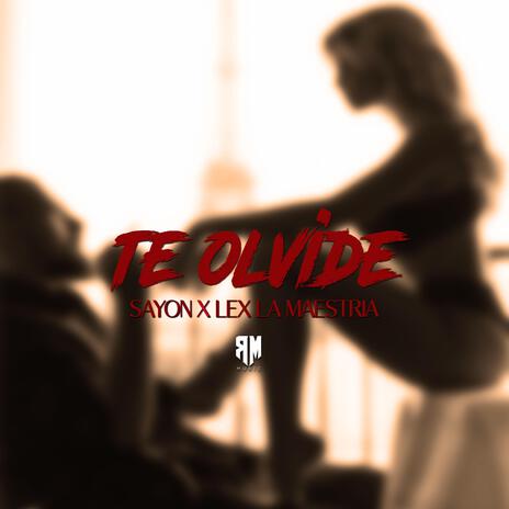 te olvide ft. Lex la maestría | Boomplay Music