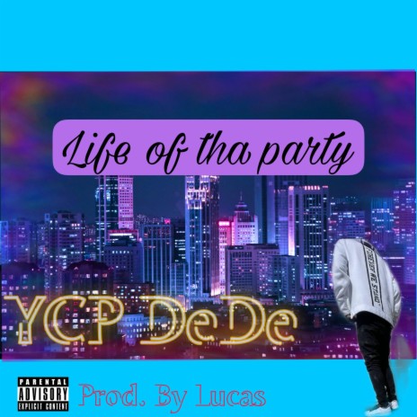 Life of tha party | Boomplay Music