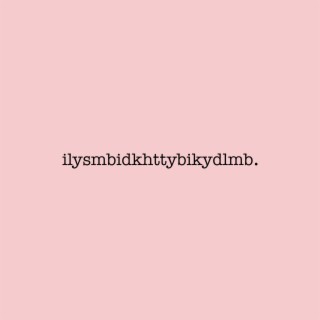 ilysmbidkhttybikydlmb.