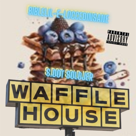 Waffle House ft. S Dot Soldjer | Boomplay Music