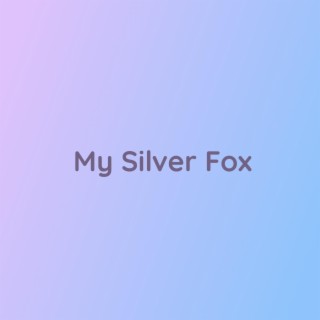 My Silver Fox