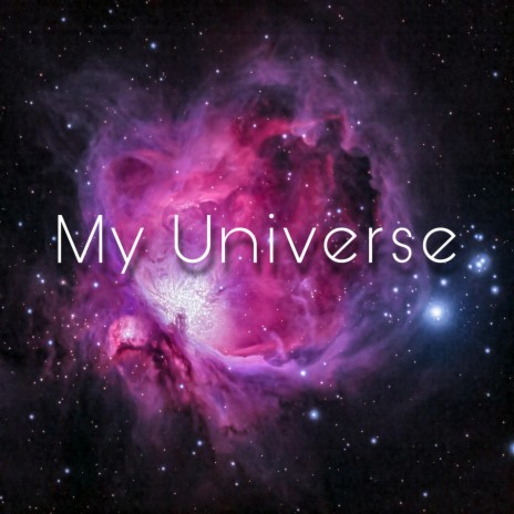 My Universe (custom song) | Boomplay Music