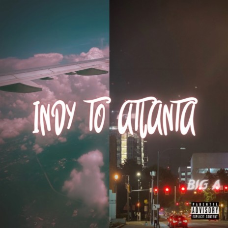 Indy To Atlanta | Boomplay Music