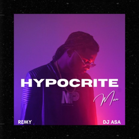 Hypocrite Man ft. DJ Asa